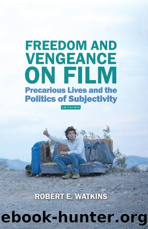 Freedom and Vengeance on Film by Watkins Robert E.;