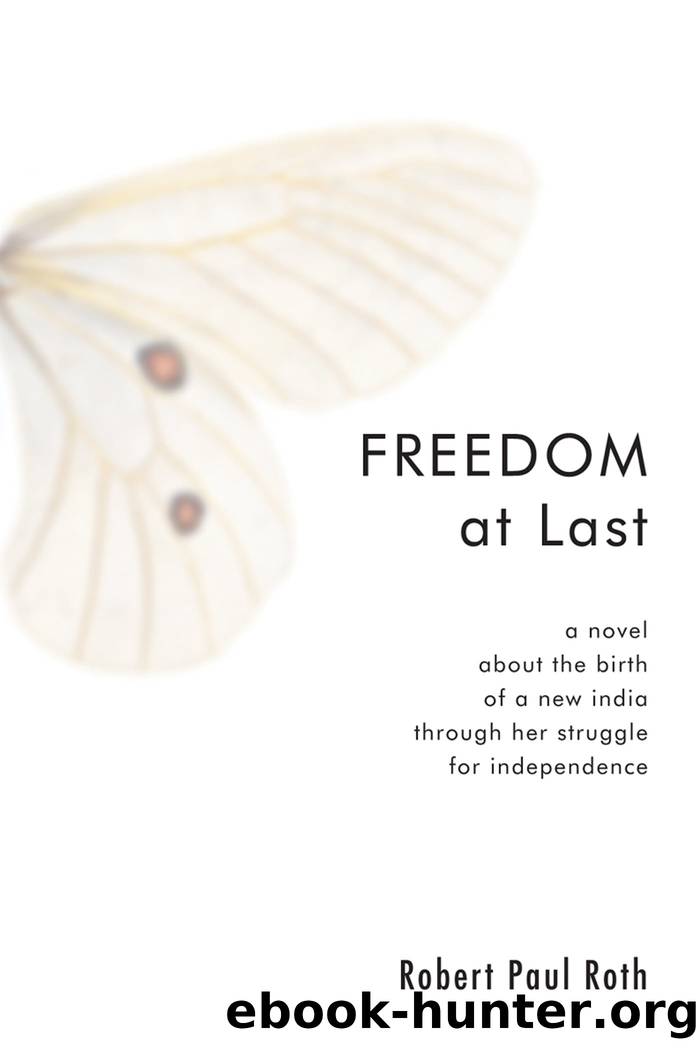Freedom at Last by Robert Paul Roth