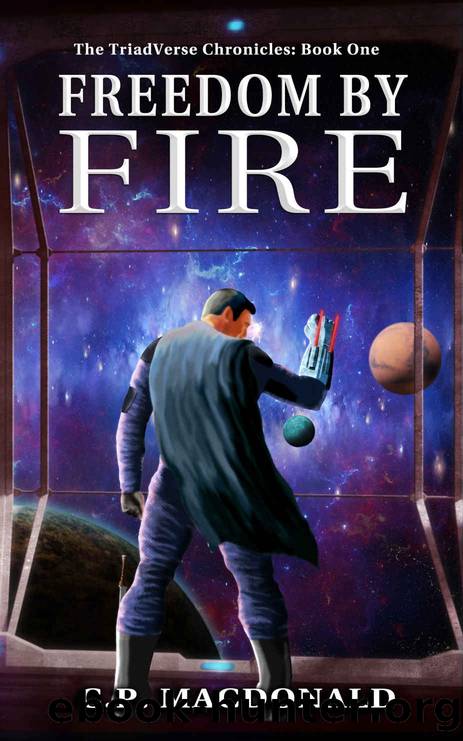 Freedom by Fire by C P MacDonald