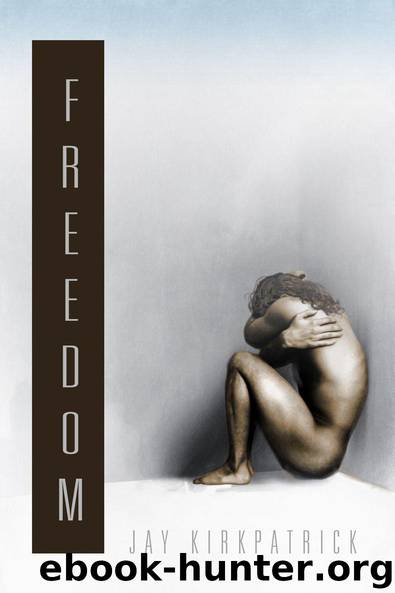 Freedom by Kirkpatrick Jay