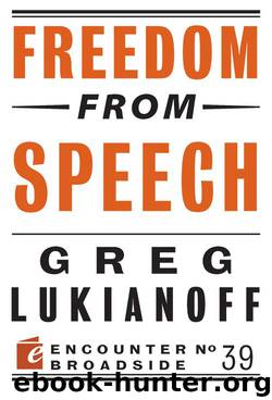 Freedom from Speech (Encounter Broadside) by Greg Lukianoff