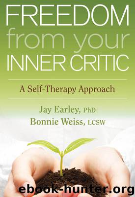 Freedom from Your Inner Critic by Jay Earley Ph.D