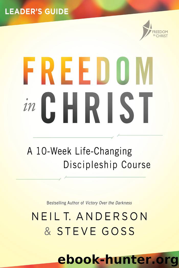 Freedom in Christ Leader's Guide by Neil T. Anderson