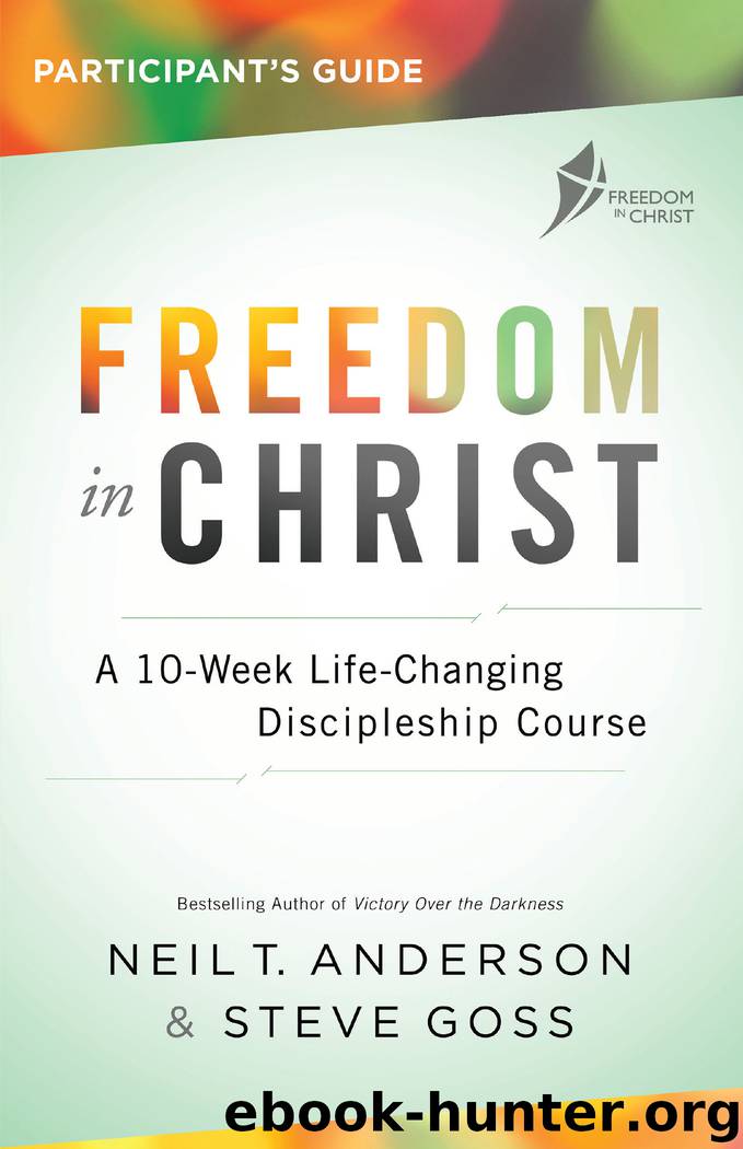 Freedom in Christ Participant's Guide by Neil T. Anderson