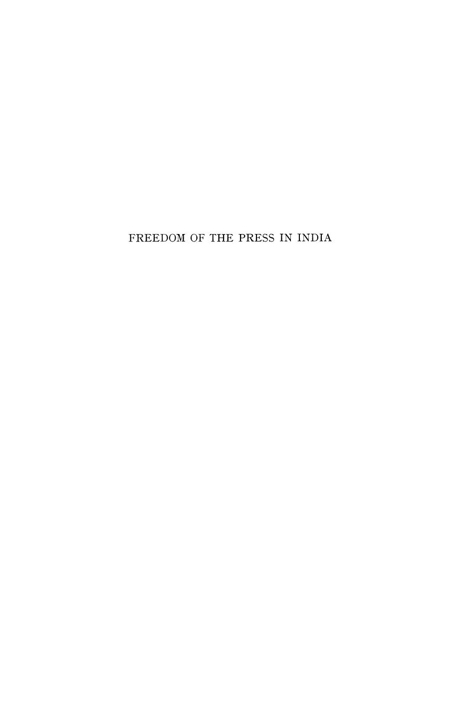 Freedom of the Press in India: Constitutional Provisions and Their Application by Joseph Minattur (auth.)