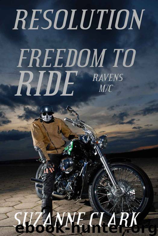 Freedom to Ride - Resolution (Raven's MC) by Suzanne Clark