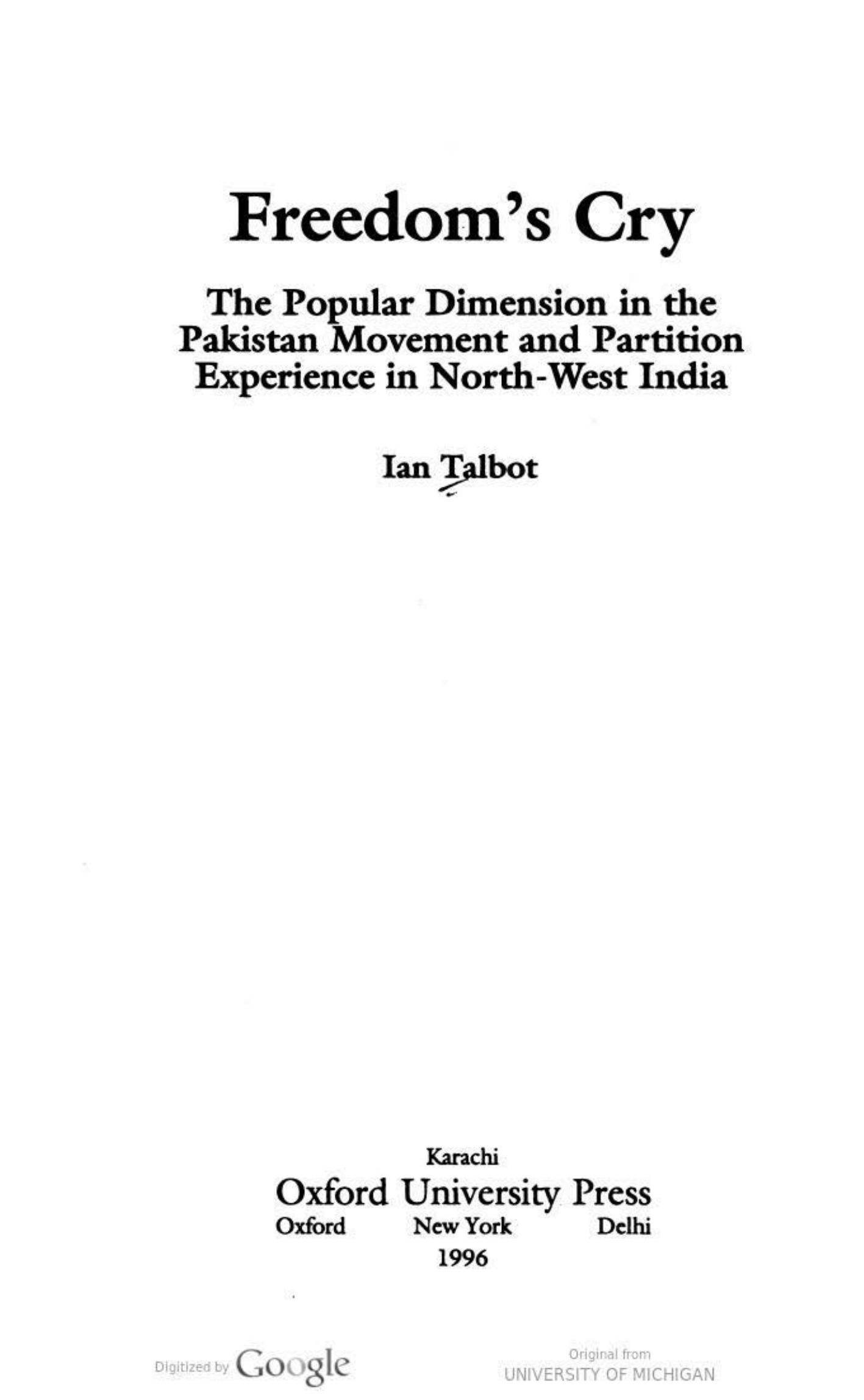 Freedom's Cry: Popular Dimension in the Pakistan Movement and Partition Experience in North-West India by Ian Talbot
