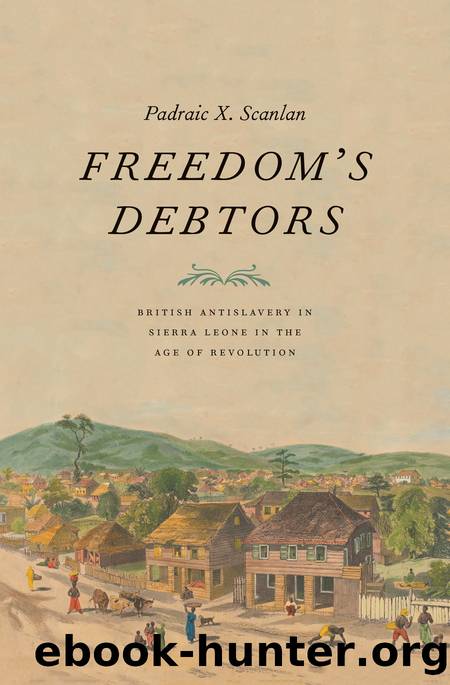 Freedom's Debtors by Padraic X. Scanlan