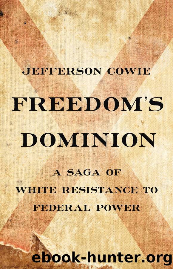 Freedom's Dominion by Jefferson Cowie