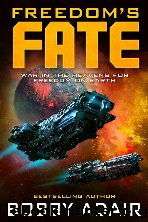Freedom's Fate (Freedom's Fire Book 6) by Bobby Adair