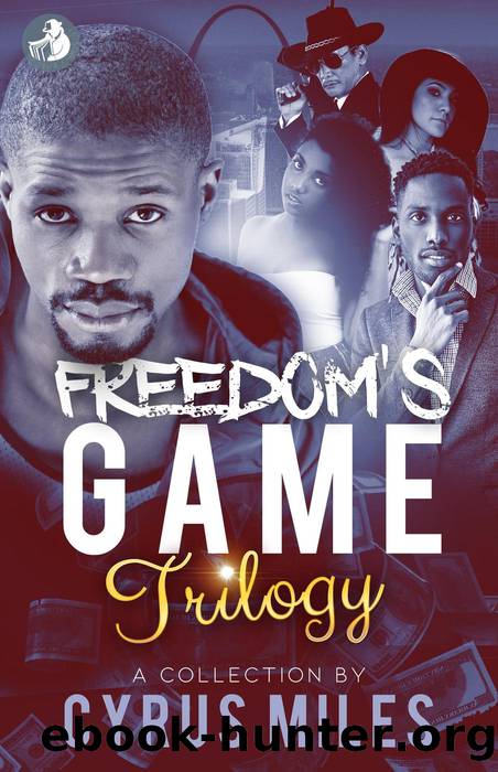 Freedom's Game Trilogy by Cyrus Miles
