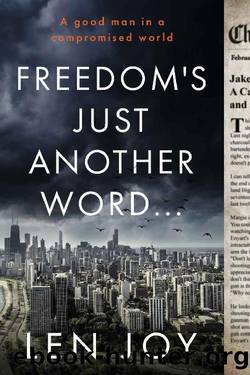 Freedom's Just Another Word... by Len Joy