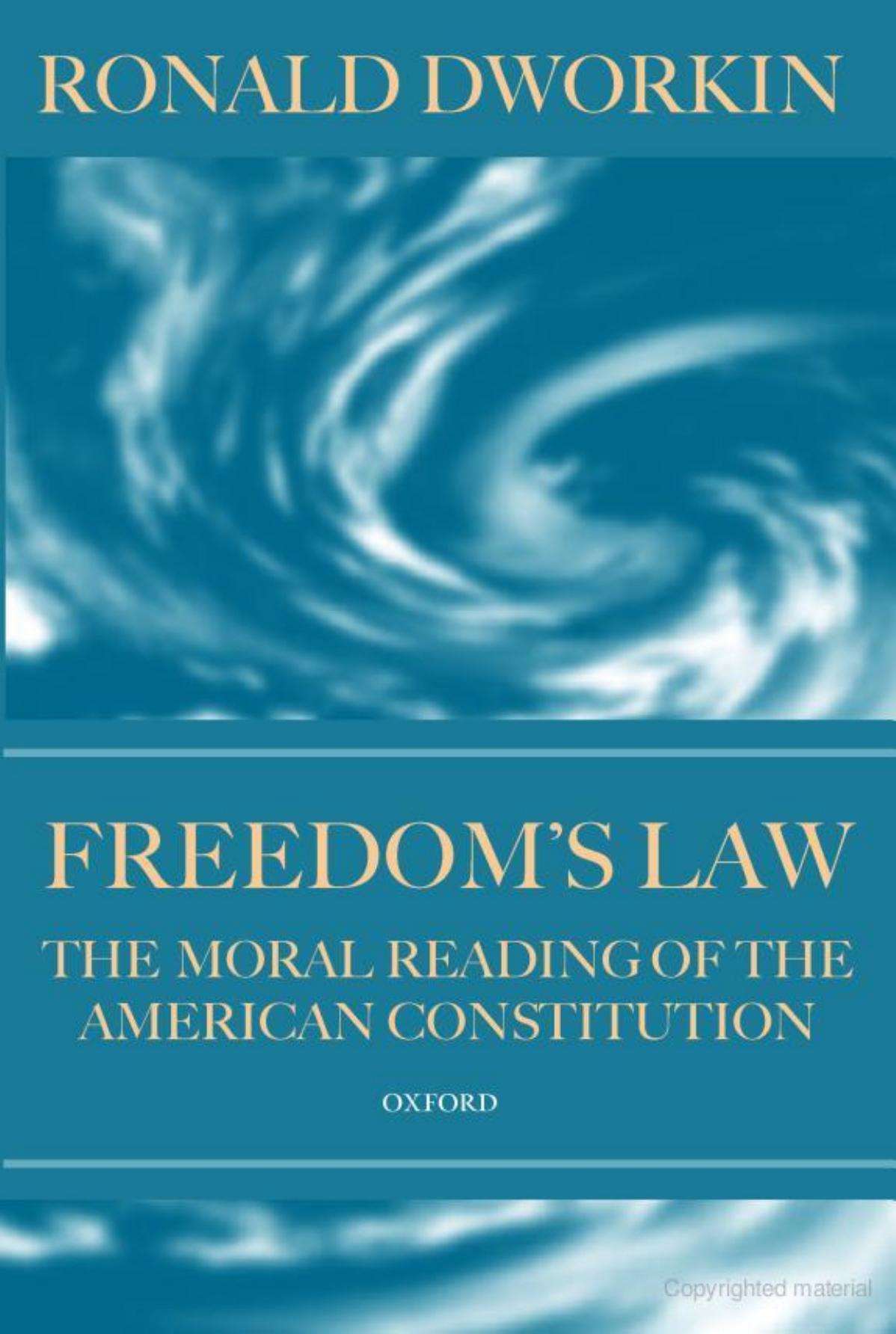 Freedom's law by By Ronald Dworkin