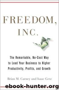 Freedom, Inc. by Brian M. Carney & Isaac Getz