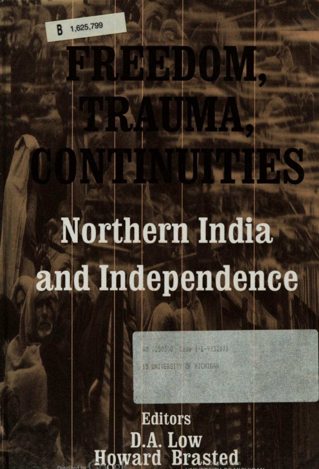 Freedom, trauma, continuities : Northern India and independence by Donald Anthony Low; Howard Brasted