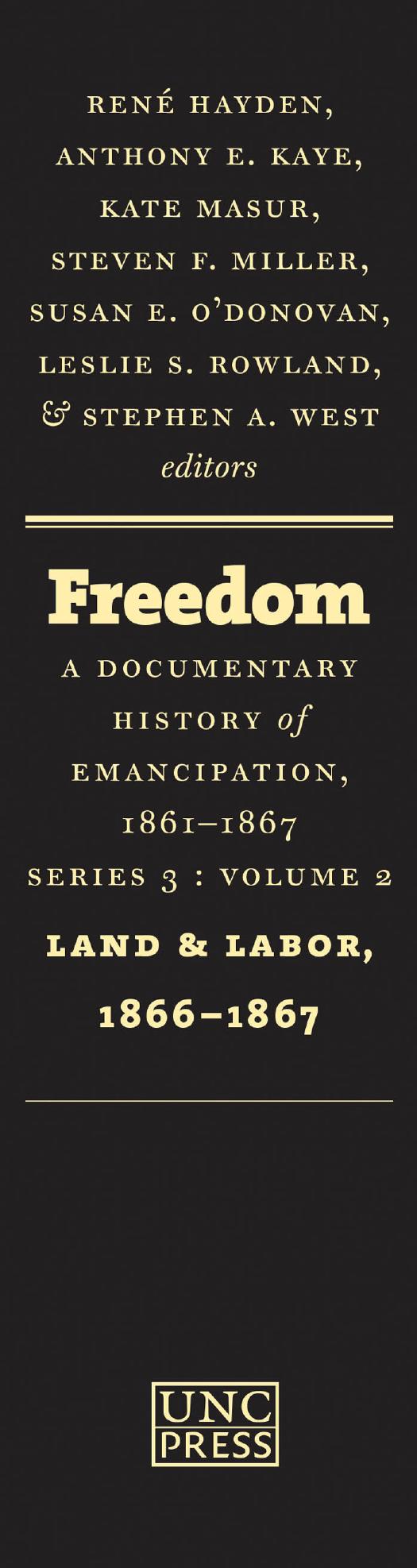 Freedom: A Documentary History of Emancipation, 1861-1867: Series 3, Volume 2: Land and Labor, 1866-1867 by unknow