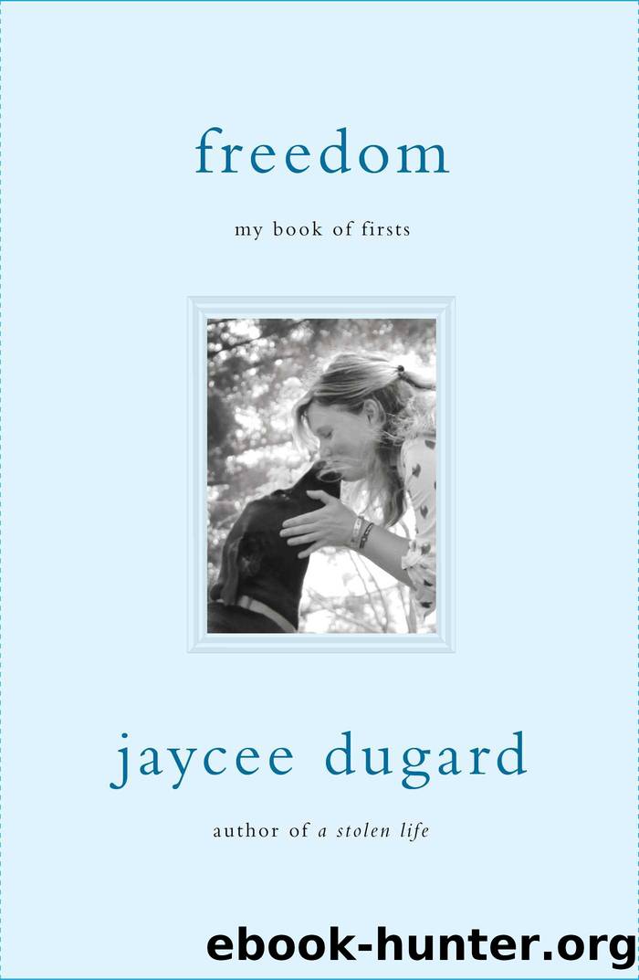 Freedom: My Book of Firsts by Dugard Jaycee