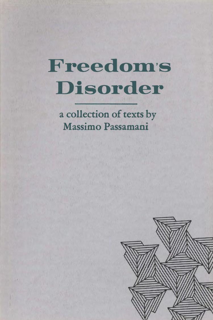 Freedomâs Disorder: A Collection of Texts by Massimo Passamani by Massimo Passamani