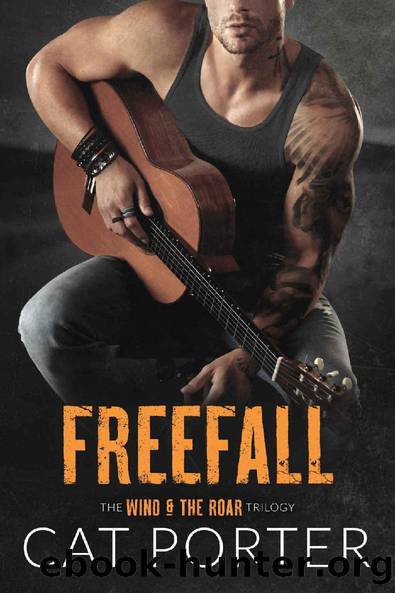 Freefall: A Friends-to-Lovers Rockstar Romance (The Wind & the Roar Trilogy Book 1) by Cat Porter