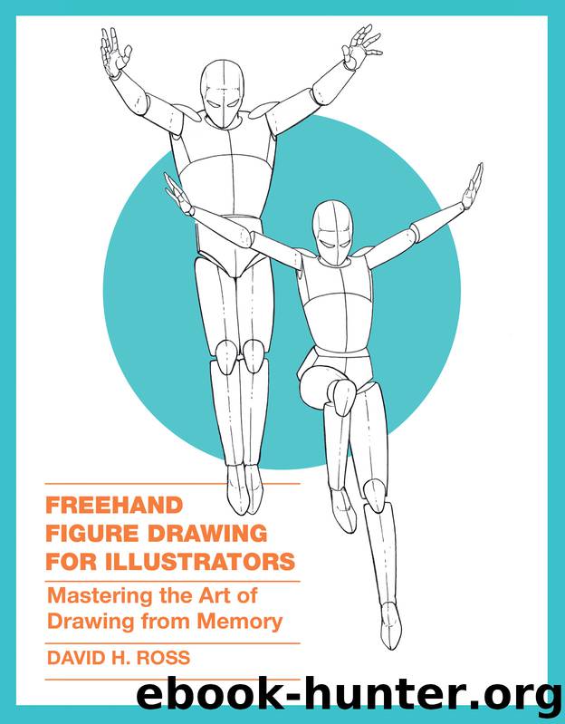 Freehand Figure Drawing for Illustrators by David H. Ross