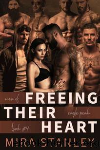 Freeing Their Heart: A Reverse-Harem Romance by Mira Stanley