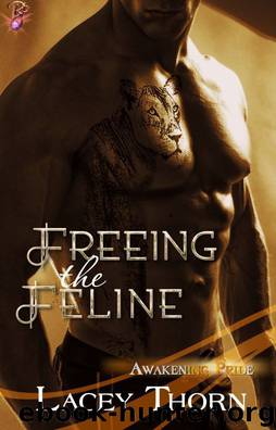 Freeing the Feline by Lacey Thorn