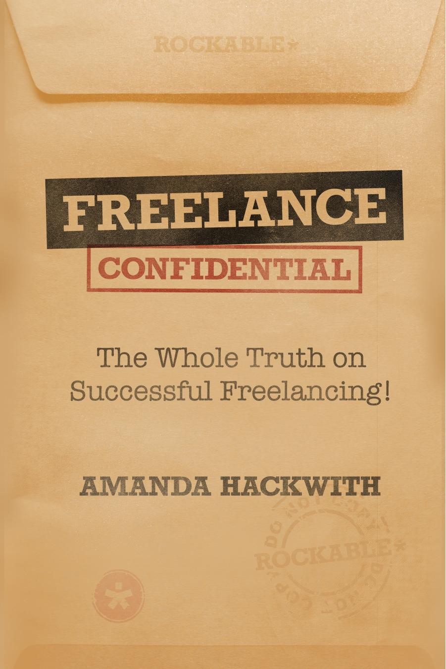 Freelance Confidential by Amanda Hackwith