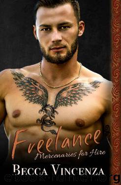 Freelance: Mercenary Shifters (Mercenaries For Hire Book 1) by Becca Vincenza
