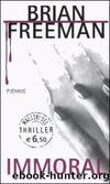 Freeman Brian - Jonathan Stride 01 - 2005 - Immoral by Freeman Brian