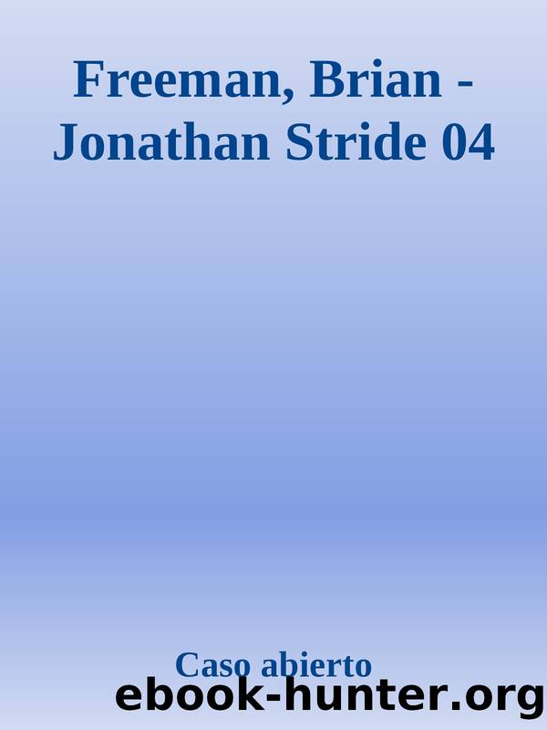 Freeman, Brian - Jonathan Stride 04 by Caso abierto