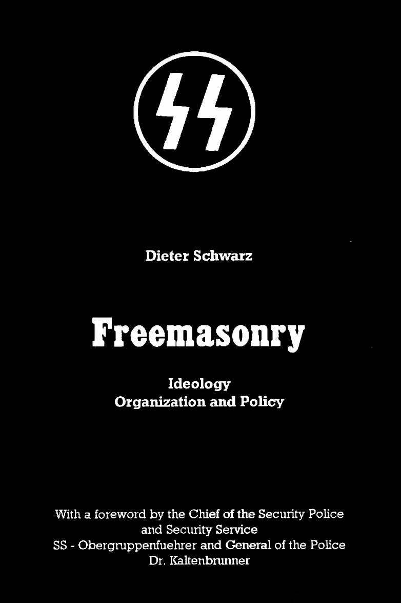 Freemasonry - Ideology, Organisation and Policy by Dieter Schwarz