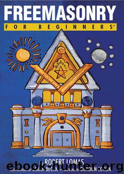 Freemasonry For Beginners by Robert Lomas