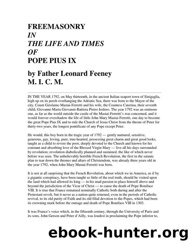 Freemasonry in the Life and Times of Pope Pius IX by Leonard Feeney
