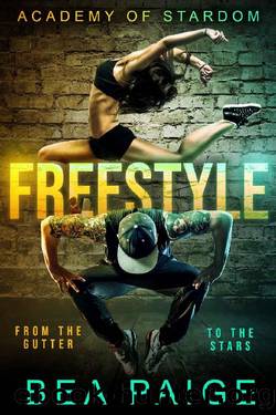 Freestyle: A Reverse Harem, Enemies to Lovers Romance (Academy of Stardom Book 1) by Bea Paige