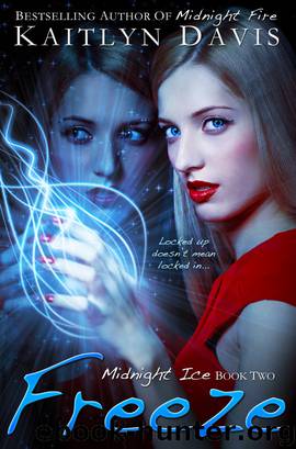 Freeze (Midnight Ice Book Two) by Kaitlyn Davis