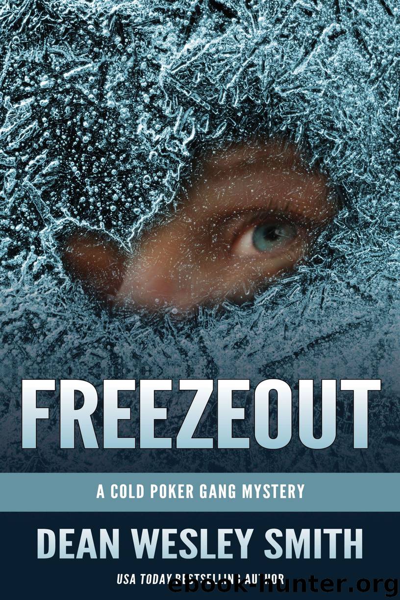 Freezeout: A Cold Poker Gang Mystery by Smith Dean Wesley