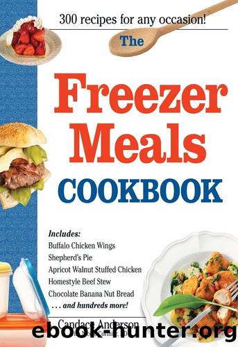 Freezer Meals Cookbook by Candace Anderson & Candace Anderson