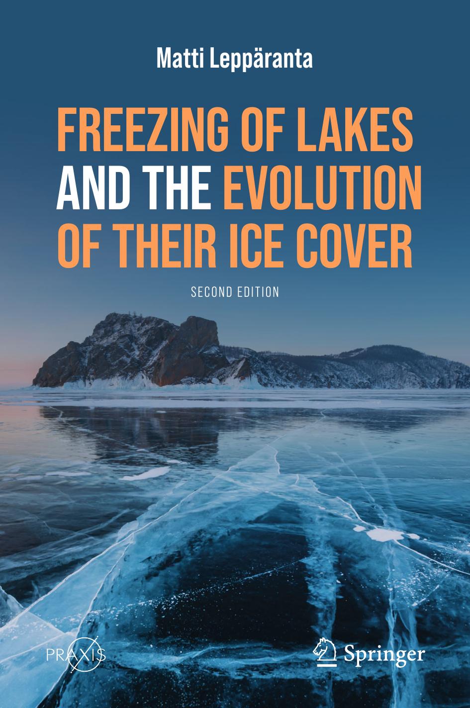 Freezing of Lakes and the Evolution of Their Ice Cover by Matti Leppäranta