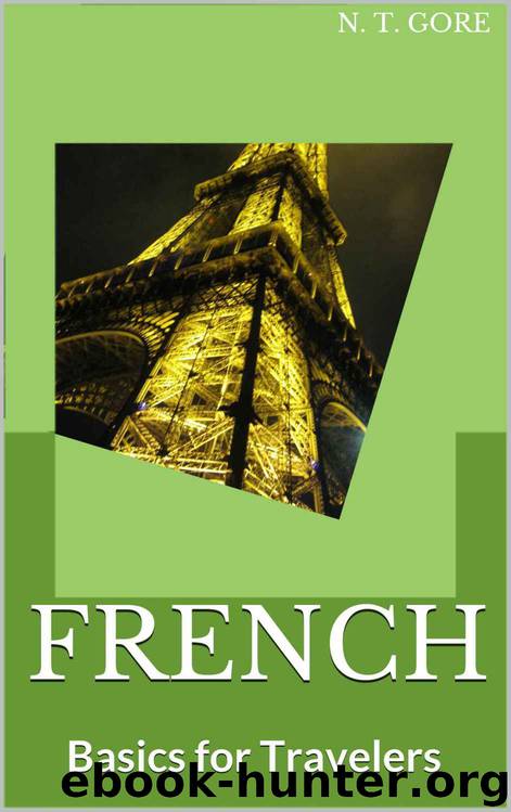 French - Basics for Travelers by N. T. Gore