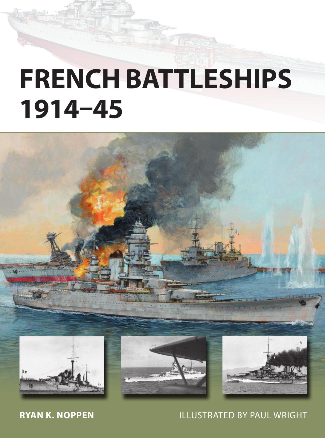French Battleships 1914-45 by Ryan K. Noppen; Paul Wright(Illustrator)