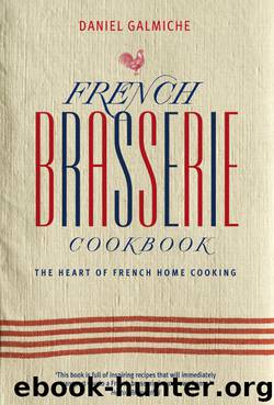 French Brasserie Cookbook by Daniel Galmiche