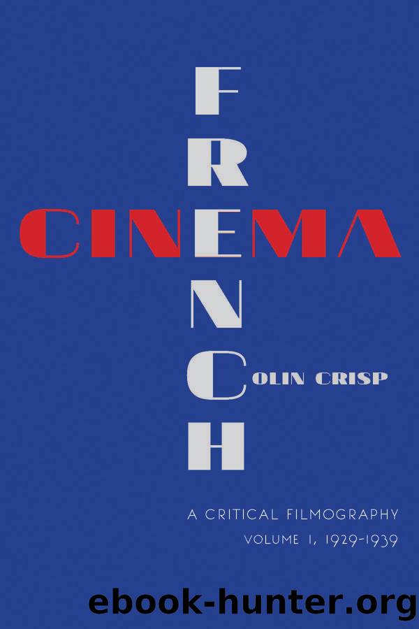 French CinemaâA Critical Filmography by Crisp Colin