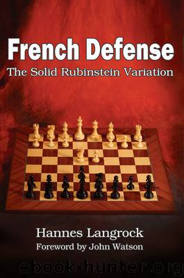 French Defense: The Solid Rubinstein Variation by Hannes Langrock
