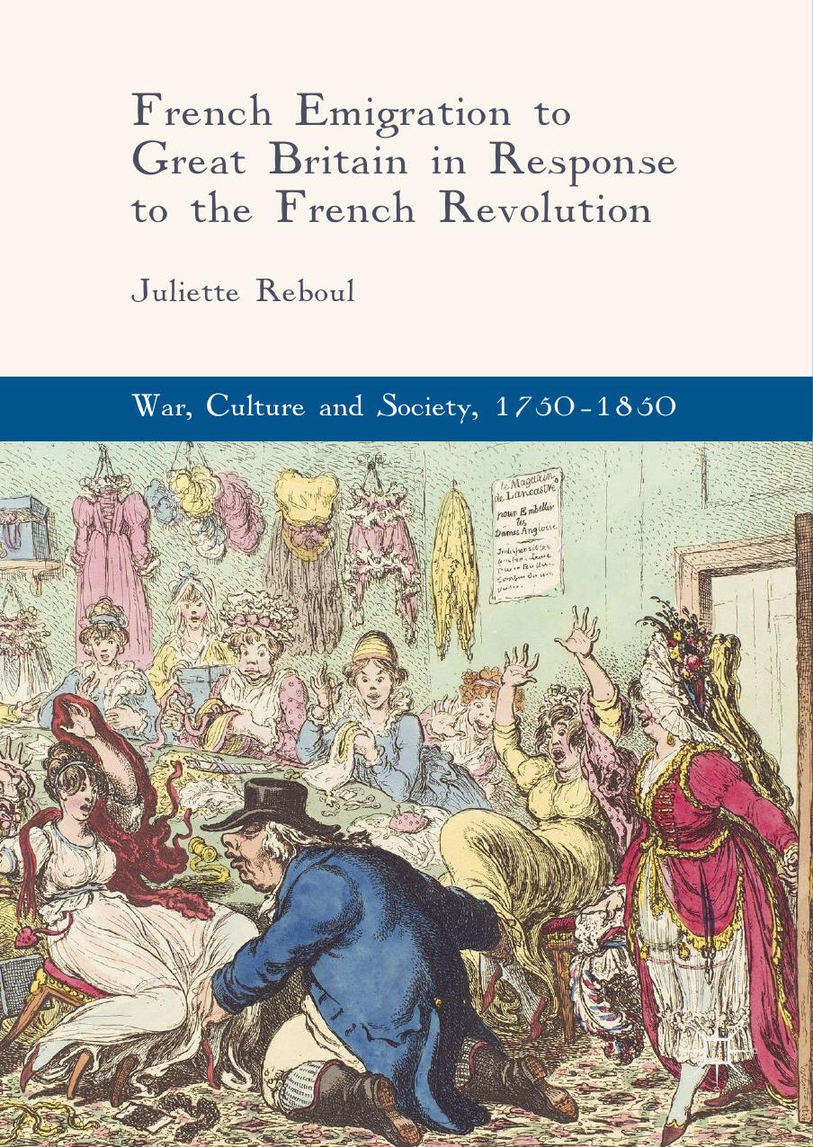 French Emigration to Great Britain in Response to the French Revolution by Juliette Reboul