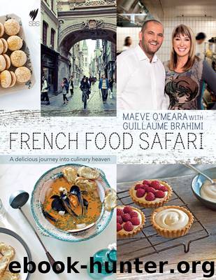 French Food Safari by Maeve O’Meara & Guillaume Brahimi