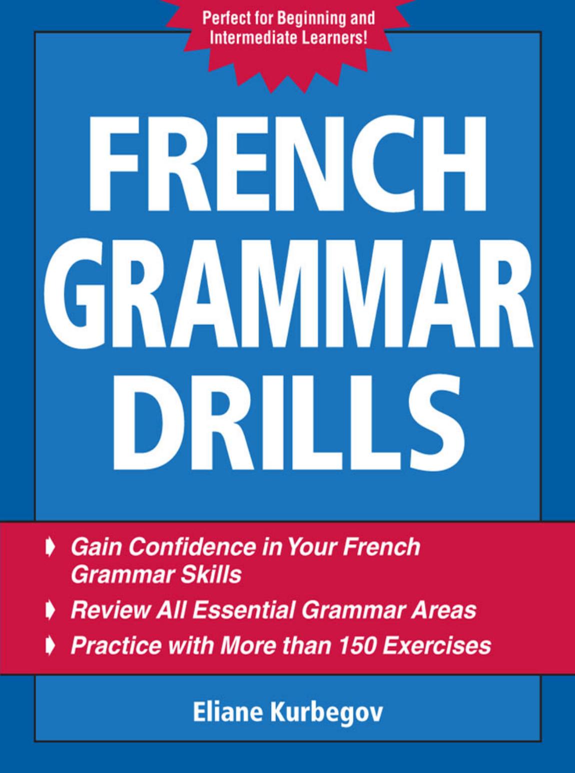 French Grammar Drills by Eliane Kurbegov