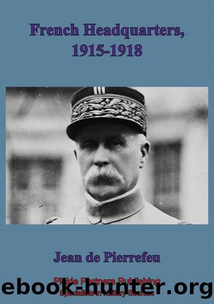 French Head Quarters 1915-1918 by Jean de Pierrefeu