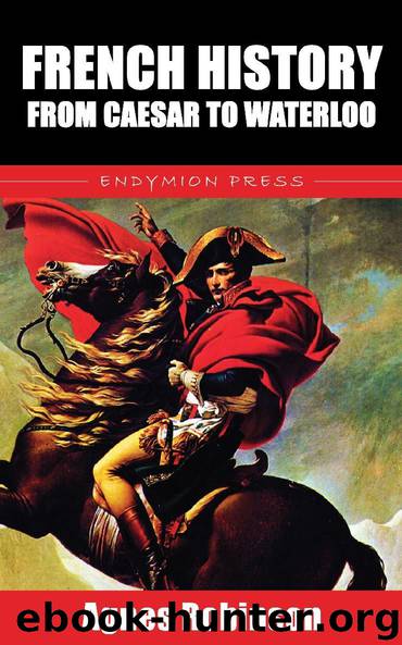 French History from Caesar to Waterloo by Agnes Robinson