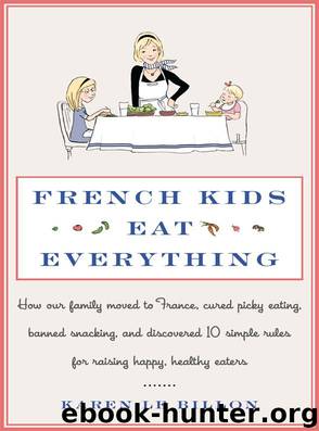 French Kids Eat Everything by Karen Le Billon