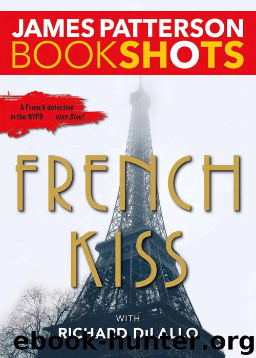 French Kiss: A Detective Luc Moncrief Mystery by James Patterson & Richard Dilallo